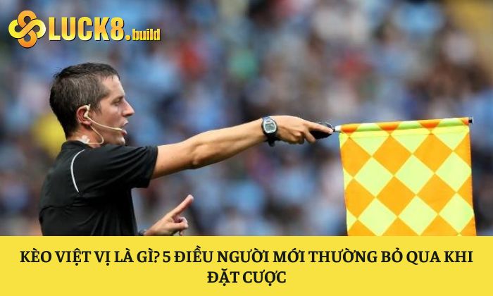kèo việt vị là gì